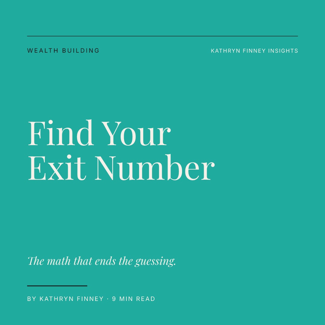 Find Your Exit Number Before You Start: How to Calculate the Money You Need to Walk Away